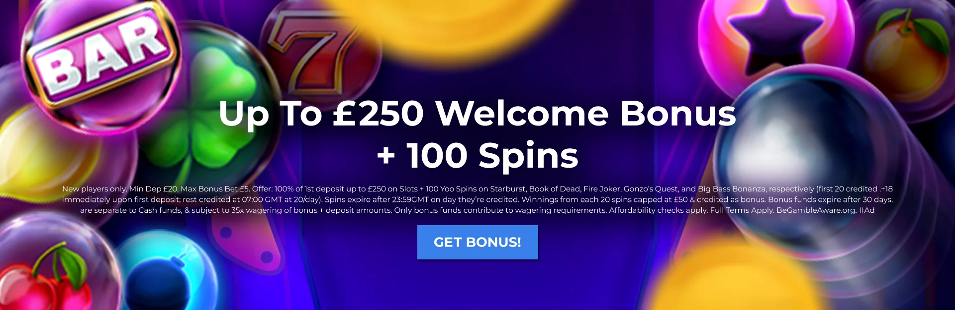 Up To £250 Bonus + 100 Spins